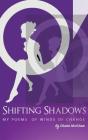 Shifting Shadows My Poems of Winds of Change Cover Image