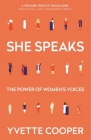 She Speaks: Women's Speeches That Changed the World, from Pankhurst to Thunberg By Yvette Cooper Cover Image