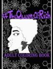 #TheQueensofRich: Coloring book for all ages By Antwanyce Richardson Cover Image