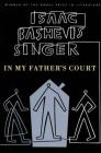 In My Father's Court By Isaac Bashevis Singer Cover Image