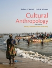Cultural Anthropology: Asking Questions about Humanity By Robert L. Welsch, Luis A. Vivanco Cover Image