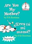 Are You My Mother?/¿Eres tú mi mamá? Cover Image