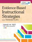 Evidence-Based Instructional Strategies for Transition By David Test, Paul Wehman (Editor) Cover Image