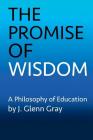 The Promise of Wisdom By J. Glenn Gray Cover Image