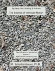 The Science of Vehicular Motion: Data & Graphs for Science Lab: Volume 2 By M. Schottenbauer Cover Image