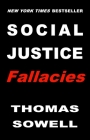 Social Justice Fallacies By Thomas Sowell Cover Image
