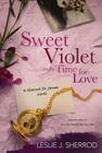 Sweet Violet and a Time for Love: Book Four of the Sienna St. James By Leslie J. Sherrod Cover Image