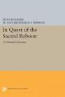 In Quest of the Sacred Baboon: A Scientist's Journey (Princeton Legacy Library #5195) Cover Image