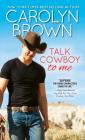 Talk Cowboy to Me (Lucky Cowboys #4) By Carolyn Brown Cover Image