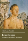 Ernst Jünger: Between the Gods and the Titans By Alain De Benoist Cover Image