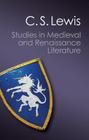 Studies in Medieval and Renaissance Literature (Canto Classics) By C. S. Lewis, Walter Hooper (Editor) Cover Image