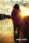 The Chance You Won't Return By Annie Cardi Cover Image