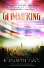Glimmering By Elizabeth Hand, Kim Stanley Robinson (Introduction by) Cover Image