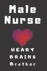 Male Nurse Heart & Brains Brother Cover Image