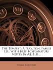 The Tempest: A Play, Fon. Famili Ed., with Bref Ecsplanaturi Notes by A.J. Elis... Cover Image