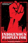 Indigenous Peoples for BlackLivesMatter By Jason Eaglespeaker Cover Image