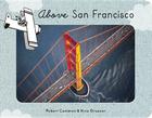 Above San Francisco By Nina Gruener, Robert Cameron (By (photographer)) Cover Image