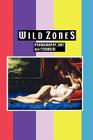Wild Zones: Pornography, Art and Feminism By Kelly Ives Cover Image
