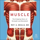 Muscle: The Gripping Story of Strength and Movement Cover Image