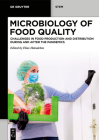 Microbiology of Food Quality: Challenges in Food Production and Distribution During and After the Pandemics Cover Image