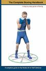 The Complete Boxing handbook: A step by step guide to Boxing Cover Image