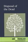 Disposal of the Dead (At Issue) Cover Image