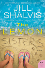 The Lemon Sisters: A Novel (The Wildstone Series #3) By Jill Shalvis Cover Image