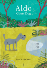 Aldo: Ghost Dog By Joaquín Camp, Kit Maude (Translator) Cover Image