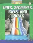 Lines, Segments, Rays, and Angles (My Path to Math - Level 2) By Claire Piddock Cover Image