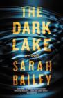 The Dark Lake (Gemma Woodstock #1) By Sarah Bailey Cover Image