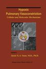Hypoxic Pulmonary Vasoconstriction: Cellular and Molecular Mechanisms (Developments in Cardiovascular Medicine #252) Cover Image
