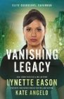 Vanishing Legacy: An Elite Guardians Novel Cover Image