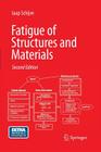 Fatigue of Structures and Materials By J. Schijve Cover Image