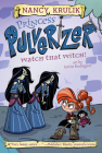 Watch That Witch! #5 (Princess Pulverizer #5) By Nancy Krulik, Justin Rodrigues (Illustrator) Cover Image