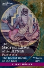 The Sacred Laws of the Aryas, Part II: As Taught in the Schools of Apastamba, Gautama, Vasishtha, and Baudhayana (Sacred Books of the East #14) By Georg Bühler (Translator), F. Max Müller (Editor) Cover Image