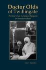 Doctor Olds of Twillingate By Gary Saunders Cover Image