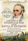 Eyewitness to the Peninsular War and the Battle of Waterloo: The Letters and Journals of Lieutenant Colonel James Stanhope 1803 to 1825 Recording His Cover Image