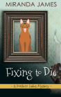 Fixing to Die (Southern Ladies Mystery) By Miranda James Cover Image