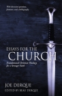 Essays for the Church: Foundational Christian Theology for a Stronger Faith By Joe Derque, Beau C. Derque (Editor) Cover Image