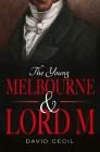 The Young Melbourne & Lord M By David Cecil Cover Image