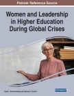 Women and Leadership in Higher Education During Global Crises By Heidi L. Schnackenberg (Editor), Denise a. Simard (Editor) Cover Image