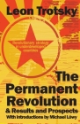 The Permanent Revolution & Results and Prospects By Leon D. Trotsky, Michael Löwy (Introduction by) Cover Image