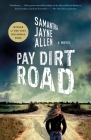 Pay Dirt Road: A Novel (Annie McIntyre Mysteries #1) By Samantha Jayne Allen Cover Image