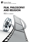 Film, Philosophy and Religion (Philosophy of Religion) By William H. U. Anderson (Editor) Cover Image