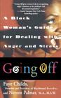 Going Off: A Black Woman's Guide For Dealing With Anger And Stress Cover Image