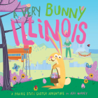 A Very Bunny Illinois: A Prairie State Easter Adventure By Jeff Harvey Cover Image