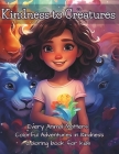 kindness to creatures: Coloring book for kids By Erick Acuna Cover Image