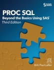 Proc SQL: Beyond the Basics Using SAS, Third Edition Cover Image