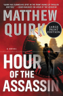 Hour of the Assassin: A Novel By Matthew Quirk Cover Image