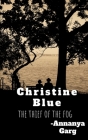 Christine Blue: The thieves of the fog By Araina Garg Cover Image